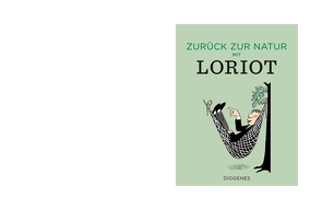 Zurück zur Natur mit Loriot von Loriot