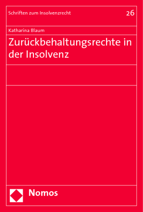 Zurückbehaltungsrechte in der Insolvenz von Blaum,  Katharina