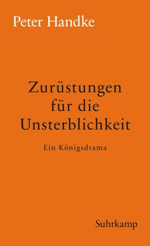 Zurüstungen für die Unsterblichkeit von Handke,  Peter