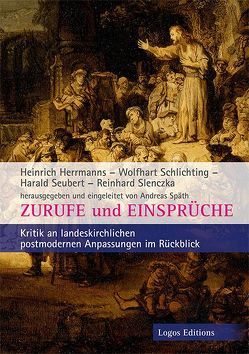 Zurufe und Einsprüche von Herrmanns,  Heinrich, Schlichting,  Wolfhart, Seubert,  Harald, Slenczka,  Reinhard, Spaeth,  Andreas