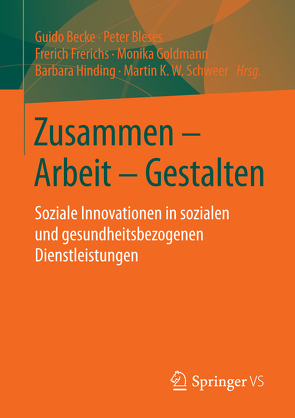 Zusammen – Arbeit – Gestalten von Becke,  Guido, Bleses,  Peter, Frerichs,  Frerich, Goldmann,  Monika, Hinding,  Barbara, Schweer,  Martin K. W.