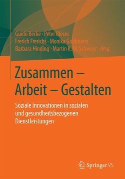 Zusammen – Arbeit – Gestalten von Becke,  Guido, Bleses,  Peter, Frerichs,  Frerich, Goldmann,  Monika, Hinding,  Barbara, Schweer,  Martin K. W.