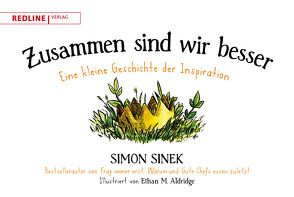 Zusammen sind wir besser von Aldridge,  Ethan M., Sinek,  Simon