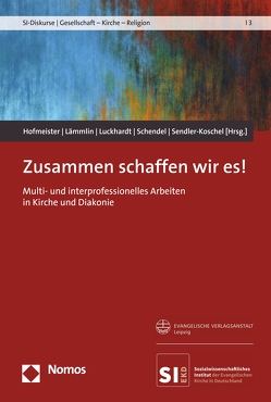 Zusammen schaffen wir es! von Hofmeister,  Georg, Lämmlin,  Georg, Luckhardt,  Christiane, Schendel,  Gunther, Sendler-Koschel,  Birgit