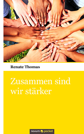 Zusammen sind wir stärker von Thomas,  Renate