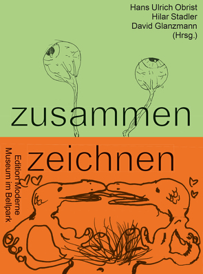 zusammen zeichnen von Glanzmann,  David, Obrist,  Hans Ulrich, Stadler,  Hilar