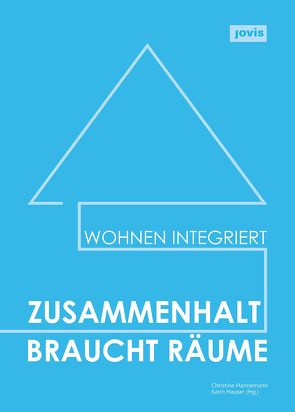 Zusammenhalt braucht Räume von Hannemann,  Christine, Hauser,  Karin