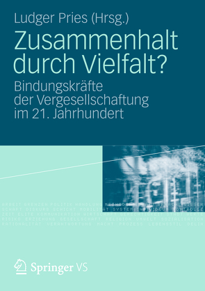 Zusammenhalt durch Vielfalt? von Pries,  Ludger