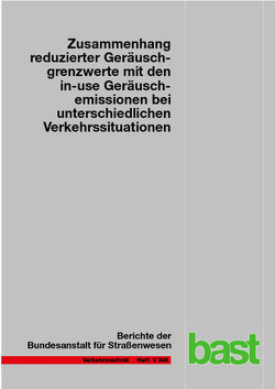 Zusammenhang reduzierter Geräuschgrenzwerte mit den in-use Geräuschemissionen bei unterschiedlichen Verkehrssituationen von Huth,  Christine, Liepert,  Manfred, Müller,  Stefan