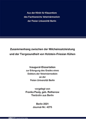 Zusammenhang zwischen der Milcheinsatzleistung und der Tiergesundheit von Holstein-Friesian Kühen von Pauly,  Franka