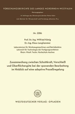 Zusammenhang zwischen Schnittkraft, Verschleiß und Oberflächengüte bei der spanenden Bearbeitung im Hinblick auf eine adaptive Prozeßregelung von König,  Wilfried