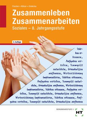 Zusammenleben – Zusammenarbeiten von Fischer,  Wilma, Kölzer,  Gabriele, Onderka,  Karin