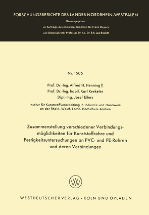 Zusammenstellung verschiedener Verbindungsmöglichkeiten für Kunststoffrohre und Festigkeitsuntersuchungen an PVC- und PE-Rohren und deren Verbindungen von Henning,  Alfred Hermann