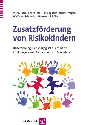 Zusatzförderung von Risikokindern von Ehm,  Jan-Henning, Hasselhorn,  Marcus, Schneider,  Wolfgang, Schöler,  Hermann, Wagner,  Hanna