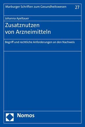 Zusatznutzen von Arzneimitteln von Apeltauer,  Johanna