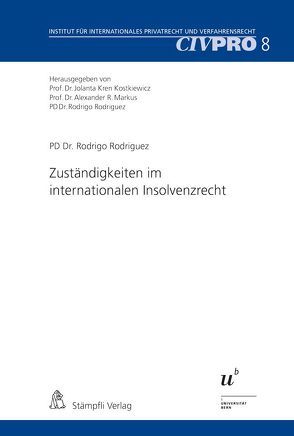 Zuständigkeiten im internationalen Insolvenzrecht von Rodriguez,  Rodrigo