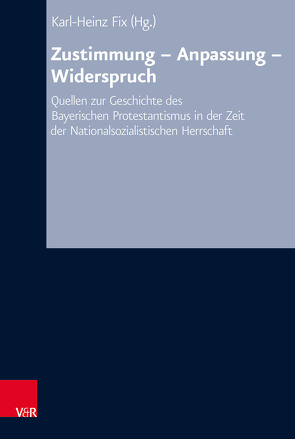 Zustimmung – Anpassung – Widerspruch von Fix,  Karl-Heinz, Hermle,  Siegfried, Oelke,  Harry