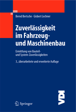 Zuverlässigkeit im Fahrzeug- und Maschinenbau von Bertsche,  Bernd, Lechner,  Gisbert