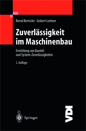 Zuverlässigkeit im Maschinenbau von Bertsche,  Bernd, Lechner,  Gisbert