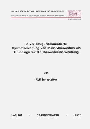 Zuverlässigkeitsorientierte Systembewertung von Massivbauwerken als Grundlage für die Bauwerksüberwachung von Schnetgöke,  Ralf