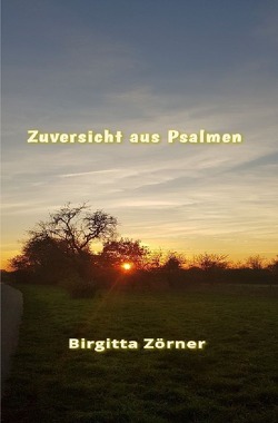 Zuversicht aus Psalmen von Zörner,  Birgitta