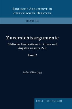 Zuversichtsargumente von Alkier,  Stefan, Blauth,  Dominic, Bosse,  Katrin, Breytenbach,  Cilliers, Dronsch,  Kristina, Evers,  Dirk, Grill,  Lukas, Heilmann,  Jan, Heimbrock,  Hans-Günter, Körtner,  Ulrich H. J., Nüssel,  Friederike, Platow,  Birte, Rydryck,  Michael, Schüle,  Andreas, Tietz,  Christiane, Welker,  Michael, Winter-Tietel,  Roman