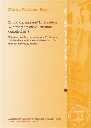 Zuwanderung und Integration: Wie reagiert die Aufnahmegesellschaft? von Werding,  Martin