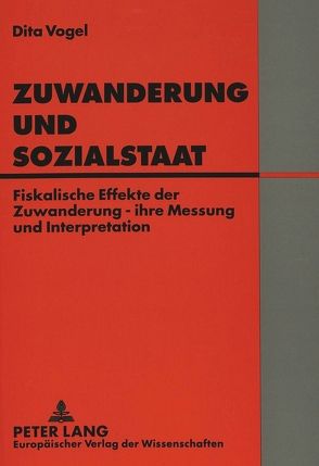 Zuwanderung und Sozialstaat von Vogel,  Dita