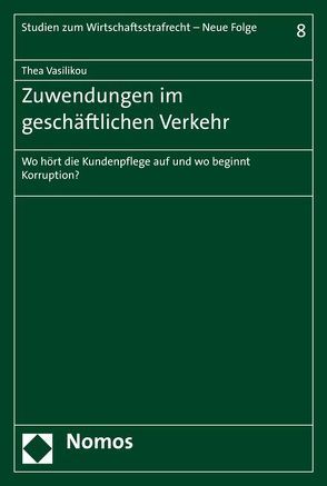 Zuwendungen im geschäftlichen Verkehr von Vasilikou,  Thea