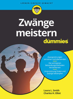 Zwänge meistern für Dummies von Elliott,  Charles H., Smith,  Laura