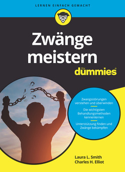 Zwänge meistern für Dummies von Elliott,  Charles H., Smith,  Laura, Strahl,  Hartmut