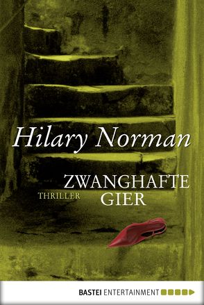 Zwanghafte Gier von Norman,  Hilary, Schumacher,  Rainer