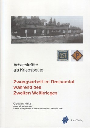 Zwangsarbeit im Dreisamtal während des Zweiten Weltkrieges von Heitz,  Claudius