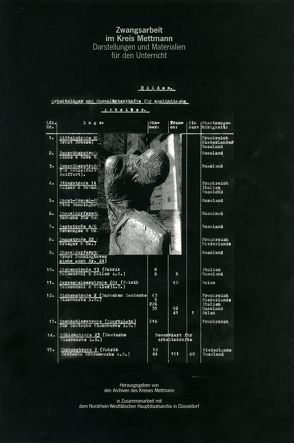 Zwangsarbeit im Kreis Mettmann von Antweiler,  Wolfgang, Markley,  Birgit, Münster-Schröer,  Erika, Nolte,  Hartmut, Pieper,  Joachim, Rauchenbichler,  Ulrich, Schaller,  Annekatrin, Schotten,  Christoph, Schulz-Hönerlage,  Joachim, Wolfertz,  Gudrun