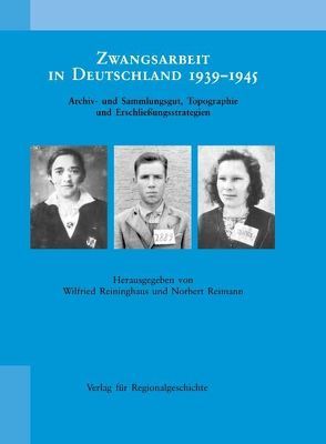 Zwangsarbeit in Deutschland 1939-1945 von Reimann,  Norbert, Reininghaus,  Wilfried