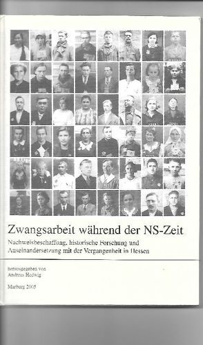 Zwangsarbeit während der NS-Zeit von Hedwig,  Andreas
