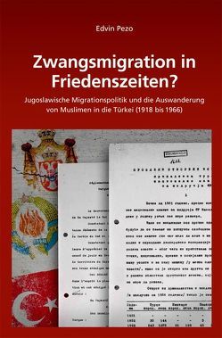 Zwangsmigration in Friedenszeiten? von Pezo,  Edvin