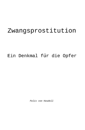 Zwangsprostitution von von Keudell,  Felix