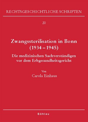 Zwangssterilisation in Bonn (1934-1945) von Einhaus,  Carola