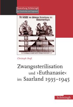 Zwangssterilisation und Euthanasie im Saarland 1935-1945 von Brass,  Christoph