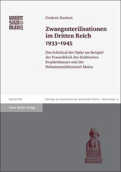 Zwangssterilisationen im Dritten Reich 1933-1945 von Ruckert,  Frederic