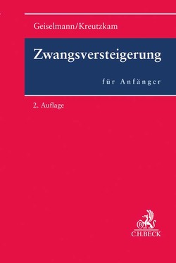 Zwangsversteigerung für Anfänger von Geiselmann,  Stefan, Kreutzkam,  Johannes