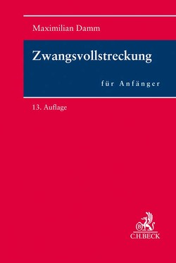 Zwangsvollstreckung für Anfänger von Damm,  Maximilian, Heussen,  Benno