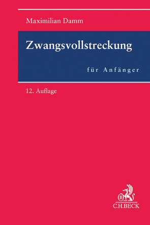 Zwangsvollstreckung für Anfänger von Damm,  Maximilian, Heussen,  Benno