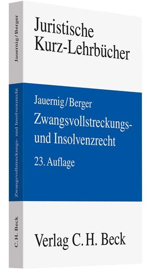 Zwangsvollstreckungs- und Insolvenzrecht von Berger,  Christian, Jauernig,  Othmar, Lent,  Friedrich