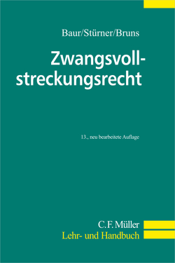 Zwangsvollstreckungsrecht von Baur,  Fritz, Bruns,  Alexander, Stürner,  Rolf