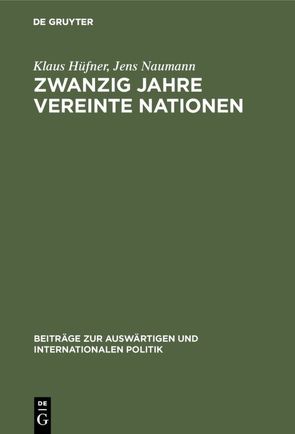 Zwanzig Jahre Vereinte Nationen von Hüfner,  Klaus, Naumann,  Jens