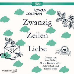 Zwanzig Zeilen Liebe von Brettschneider,  Merete, Buch,  Achim, Coleman,  Rowan, Heimburger,  Marieke, Weber,  Anne, Weiss,  Samuel