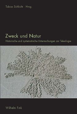 Zweck und Natur von de Vos,  Ludovicus, de Vries,  Willem, Engelhard,  Kristina, Halfwassen,  Jens, Heidemann,  Dietmar, Jacobs,  Kerrin, Neschen,  Albena, O. Dahlstrom,  Daniel, Peperzak,  Adriaan T., Roth,  Siegfried, Schlicht,  Tobias, Solbach,  Anja, Thompson,  Evan, Walter,  Sven