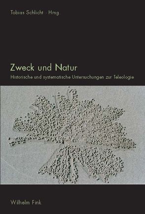 Zweck und Natur von de Vos,  Ludovicus, de Vries,  Willem, Engelhard,  Kristina, Halfwassen,  Jens, Heidemann,  Dietmar, Jacobs,  Kerrin, Neschen,  Albena, O. Dahlstrom,  Daniel, Peperzak,  Adriaan T., Roth,  Siegfried, Schlicht,  Tobias, Solbach,  Anja, Thompson,  Evan, Walter,  Sven